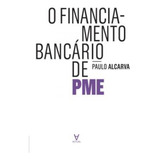 Financiamento Bancario De Pme, O A Realidade Portuguesa