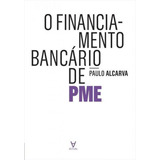 Financiamento Bancario De Pme, O