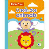 Fisher-price - O Som Dos Animais, De Cultural, Ciranda. Ciranda Cultural Editora E Distribuidora Ltda., Capa Mole Em Português, 2019