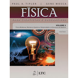 Física Para Cientistas E Engenheiros - Vol. 3 - Física Moderna, De Mosca. Ltc - Livros Técnicos E Científicos Editora Ltda., Capa Mole Em Português, 2009