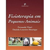 Fisioterapia Em Pequenos Animais, De Vituri, Fernanda. Editorial Paya, Tapa Dura, Edición 1 En Português, 2019