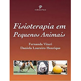 Fisioterapia Em Pequenos Animais, De Vituri, Fernanda. Editorial Paya, Tapa Dura, Edición 1 En Português, 2019