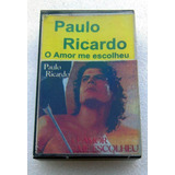 Fita K7 Paulo Ricardo - O Amor Me Escolheu - Edição Paraguay