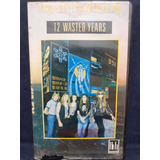 Fita Vhs - Iron Maiden - 12 Wasted Years