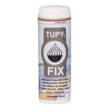 Fixador Tupy Fix 40ml (unidade) P/fixar