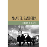 Flauta De Papel, De Bandeira, Manuel. Série Manuel Bandeira Editora Grupo Editorial Global, Capa Mole Em Português, 2014