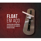 Float De Aço Para Concreto