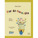 Flor De Maravilha: (acompanha Cd), De Dim. Cortez Editora E Livraria Ltda, Capa Mole Em Português, 2011