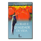 Florais E Qualidade De Vida, De Almeida, Eliane Teixeira De. Editora Icone Em Português