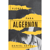 Flores Para Algernon, De Keyes, Daniel. Editora Aleph Ltda, Capa Dura Em Português, 2018