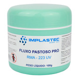 Fluxo Pastoso Pró Pote Rma-223 Uv