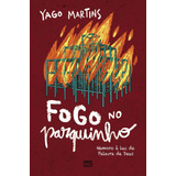 Fogo No Parquinho: Namora À Luz Da Palavra De Deus, De Yago Martins. Editora Mundo Cristão, Capa Mole Em Português