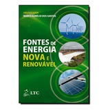 Fontes De Energia Nova E Renovavel, De Marco Aurelio Dos Santos. Editora Ltc Em Português