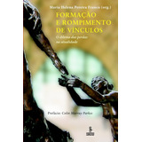 Formação E Rompimento De Vínculos