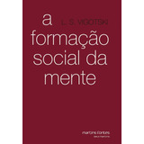 Formacao Social Da Mente, A - Vigotski, L.s.