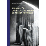 Formulações Do Trágico No Teatro De Nelson Rodrigues, De Medeiros De. Editora Ufmg Em Português