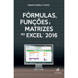 Fórmulas, Funções E Matrizes No Excel