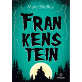Frankenstein, De Shelley, Mary. Ciranda Cultural
