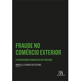 Fraude No Comércio Exterior: A Interposição