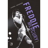 Freddie Mercury: A Biografia, De Jackson,