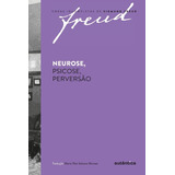 Freud - Neurose, Psicose, Perversão, De Sigmund, Freud. Editora Autêntica, Capa Mole, Edição 2016 Em Português, 2019