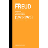 Freud (1923-1925) O Eu E O Id Autobiografia E Outros Textos, De Freud, Sigmund. Editorial Editora Schwarcz Sa, Tapa Dura En Português, 2011