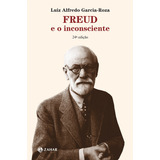 Freud E O Inconsciente, De Garcia-roza, Luiz Alfredo. Editora Schwarcz Sa, Capa Mole Em Português, 1987