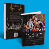 Friends Forever - Aquele Sobre Os