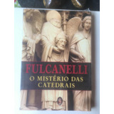 Fulcanelli - O Mistério Das Catedrais
