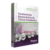 Fundamentos Biomecânicos Da Clínica Ortodôntica -