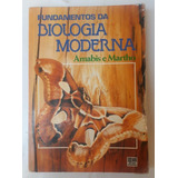 Fundamentos Da Biologia Moderna - Livro De Amabis E Martho - Edição De 1990