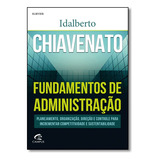 Fundamentos De Administração, De Idalberto Chiavenato.
