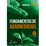 Fundamentos De Agronegócios, De Araújo, Massilon J.. Editora Atlas Ltda., Capa Mole Em Português, 2022