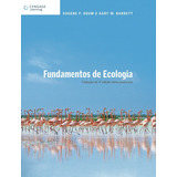 Fundamentos De Ecologia, De Odum, Eugene. Editora Cengage Learning Edições Ltda., Capa Mole Em Português, 2006