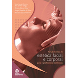 Fundamentos De Estética Facial E Corporal Para O Profission: Para O Profissional Esteticista, De Vera Lucia Pereira Dos Santos., Vol. 1. Editorial Intersaberes, Capa Mole Em Português