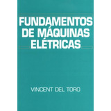 Fundamentos De Máquinas Elétricas, De Toro,