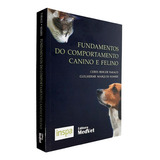 Fundamentos Do Comportamento Canino E Felino, De Ceres Berger Faraco E Guilherme Marques Soares. Editora Medvet, Edição 1ª Edicao 2017 Em Português
