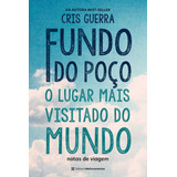 Fundo Do Poço, O Lugar Mais Visitado Do Mundo: Tas De Viagem, De Guerra, Cris. Editorial Editora Melhoramentos Ltda., Tapa Mole En Português, 2021
