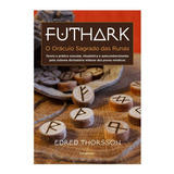 Futhark: O Oráculo Sagrado Das Runas, De Thorsson, Edred. Editora Pensamento-cultrix Ltda. Em Português, 2019