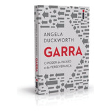 Garra: O Poder Da Paixão E Da Perseverança, De Duckworth, Angela. Editora Intrínseca Ltda., Capa Mole, Edição Livro Brochura Em Português, 2016