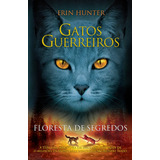 Gatos Guerreiros - Floresta De Segredos, De Hunter, Erin. Série Gatos Guerreiros (3), Vol. 3. Editorial Editora Wmf Martins Fontes Ltda, Tapa Mole En Português, 2011