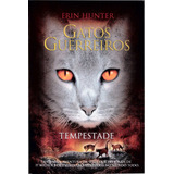 Gatos Guerreiros - Tempestade, De Hunter, Erin. Série Gatos Guerreiros (4), Vol. 4. Editorial Editora Wmf Martins Fontes Ltda, Tapa Mole En Português, 2013