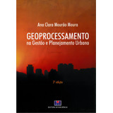 Geoprocessamento Na Gestão E Planejamento Urbano, De Moura Mourão. Editora Interciência, Capa Mole Em Português