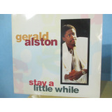 Gerald Alston Stay A Little While