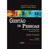 Gestão De Pessoas: Estratégias E Integração Organizacional (edição Compacta), De Garcia, Luis César G. De Araújo E Adriana Amadeu. Editora Atlas Ltda., Capa Mole Em Português, 2014