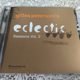 Gilles Peterson's Eclectic Sessions Vol. 2