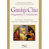 Ginecologia Clínica - Diagnóstico E Tratamento,