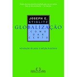 Globalização: Como Dar Certo, De Stiglitz,