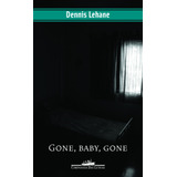 Gone, Baby, Gone, De Lehane, Dennis. Série Coleção Policial Editora Schwarcz Sa, Capa Mole Em Português, 2005