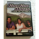 Goo Goo Dolls Live In Alaska Dvd Iris 